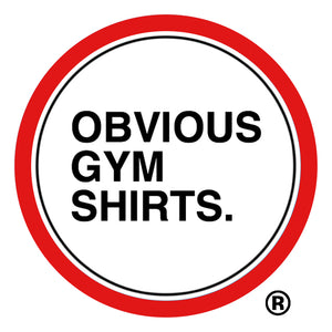OBVIOUS GYM SHIRTS