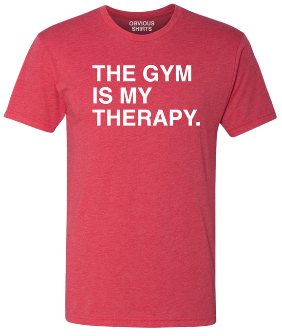 THE GYM IS MY THERAPY